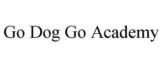 GO DOG GO ACADEMY