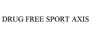 DRUG FREE SPORT AXIS