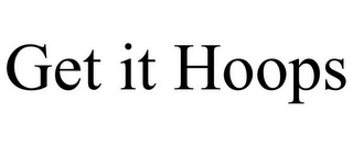 GET IT HOOPS
