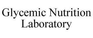 GLYCEMIC NUTRITION LABORATORY