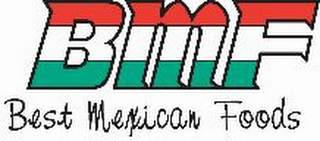 BMF BEST MEXICAN FOODS