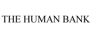 THE HUMAN BANK