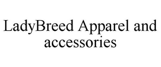 LADYBREED APPAREL AND ACCESSORIES