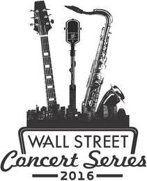 WALL STREET CONCERT SERIES 2016