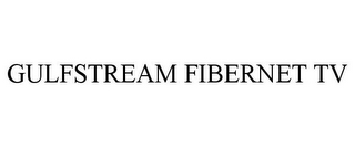 GULFSTREAM FIBERNET TV