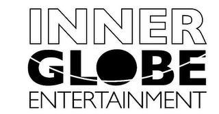 INNER GLOBE ENTERTAINMENT