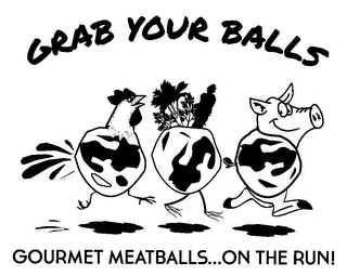 GRAB YOUR BALLS GOURMET MEATBALLS...ON THE RUN!