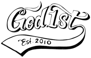 GOD 1ST EST. 2010