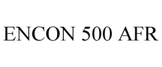 ENCON 500 AFR