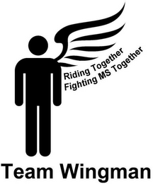 TEAM WINGMAN RIDING TOGETHER FIGHTING MS TOGETHER