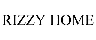 RIZZY HOME