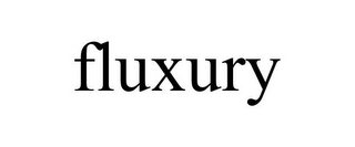 FLUXURY