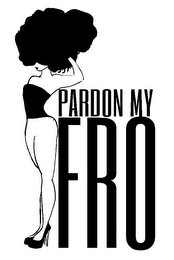 PARDON MY FRO