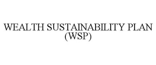 WEALTH SUSTAINABILITY PLAN (WSP)