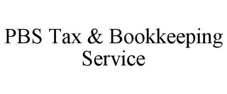 PBS TAX & BOOKKEEPING SERVICE