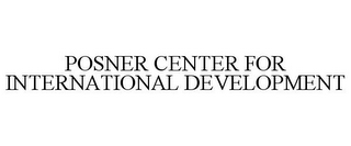 POSNER CENTER FOR INTERNATIONAL DEVELOPMENT