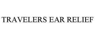 TRAVELERS EAR RELIEF