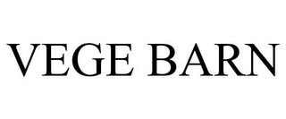 VEGE BARN