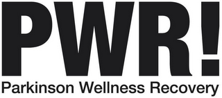 PWR! PARKINSON WELLNESS RECOVERY