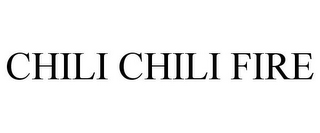 CHILI CHILI FIRE
