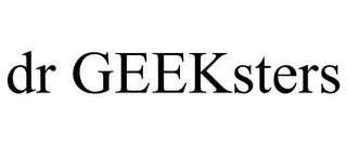 DR GEEKSTERS