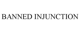 BANNED INJUNCTION