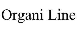 ORGANI LINE