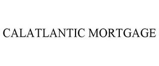 CALATLANTIC MORTGAGE