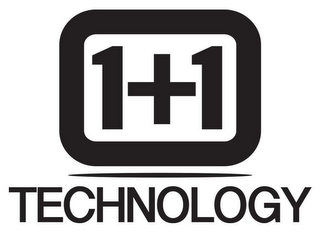 1+1 TECHNOLOGY