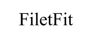 FILETFIT