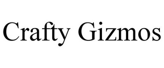 CRAFTY GIZMOS