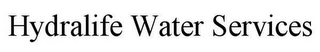 HYDRALIFE WATER SERVICES