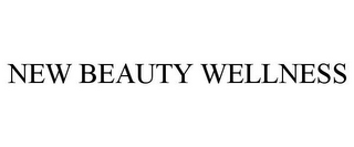 NEW BEAUTY WELLNESS