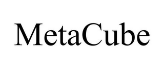 METACUBE