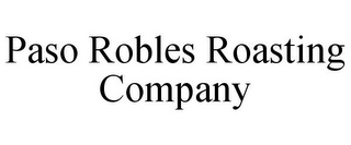 PASO ROBLES ROASTING COMPANY