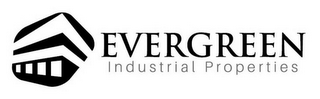 EVERGREEN INDUSTRIAL PROPERTIES