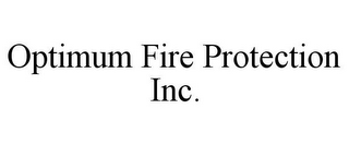 OPTIMUM FIRE PROTECTION INC.