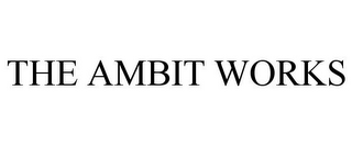 THE AMBIT WORKS