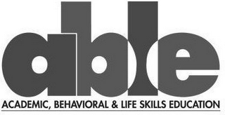 ABLE ACADEMIC, BEHAVIORAL & LIFE SKILLSEDUCATION