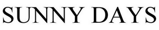 SUNNY DAYS