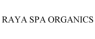 RAYA SPA ORGANICS