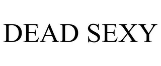 DEAD SEXY