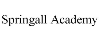 SPRINGALL ACADEMY