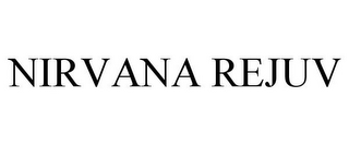 NIRVANA REJUV