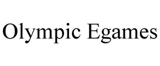 OLYMPIC EGAMES