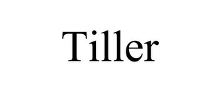 TILLER