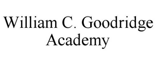 WILLIAM C. GOODRIDGE ACADEMY