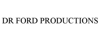 DR FORD PRODUCTIONS