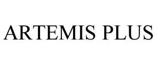 ARTEMIS PLUS