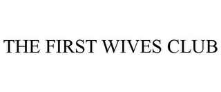 THE FIRST WIVES CLUB